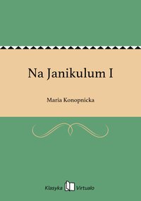 Na Janikulum I - Maria Konopnicka - ebook
