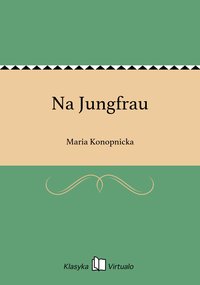 Na Jungfrau - Maria Konopnicka - ebook