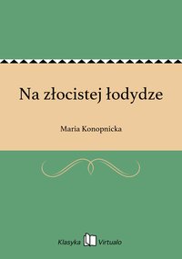 Na złocistej łodydze - Maria Konopnicka - ebook