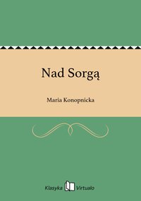 Nad Sorgą - Maria Konopnicka - ebook