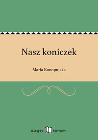Nasz koniczek - Maria Konopnicka - ebook