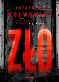 Zło - Katarzyna Wolwowicz - ebook