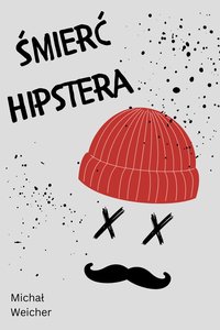 Śmierć hipstera - Michał Weicher - ebook