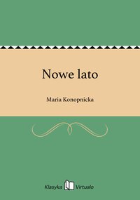 Nowe lato - Maria Konopnicka - ebook