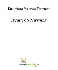 Hymn do Nirwany - Kazimierz Przerwa-Tetmajer - ebook