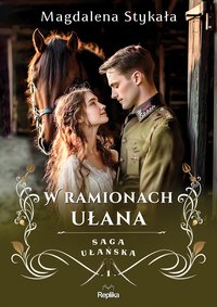 W ramionach ułana - Magdalena Stykała - ebook
