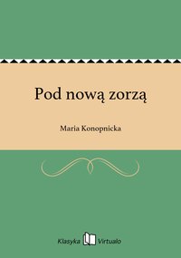 Pod nową zorzą - Maria Konopnicka - ebook