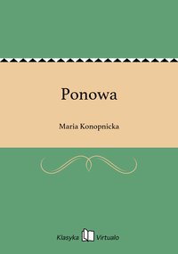 Ponowa - Maria Konopnicka - ebook