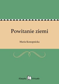 Powitanie ziemi - Maria Konopnicka - ebook