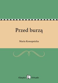 Przed burzą - Maria Konopnicka - ebook