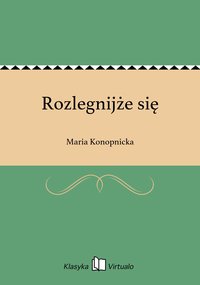 Rozlegnijże się - Maria Konopnicka - ebook