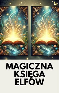 Magiczna Księga Elfow - Lili Vee - ebook