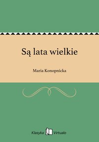 Są lata wielkie - Maria Konopnicka - ebook