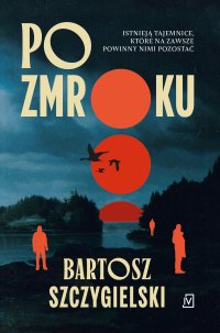 Po zmroku - Bartosz Szczygielski - ebook