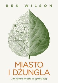 Miasto i dżungla - Ben Wilson - ebook