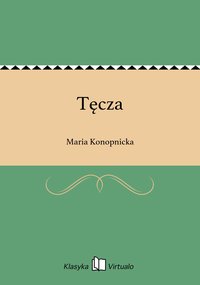 Tęcza - Maria Konopnicka - ebook