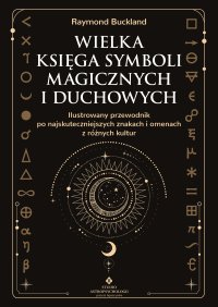 Wielka księga symboli magicznych i duchowych - Raymond Buckland - ebook