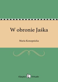 W obronie Jaśka - Maria Konopnicka - ebook