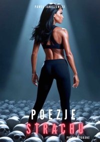 Poezje strachu - Paweł Janiszewski - ebook