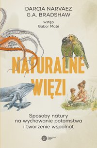 Naturalne więzi - Darcia Narvaez - ebook