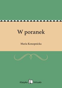 W poranek - Maria Konopnicka - ebook