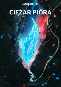 Ciężar Pióra - Jan B. Hellis - ebook