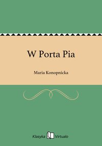 W Porta Pia - Maria Konopnicka - ebook