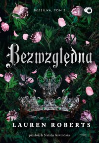 Bezwzględna. Tom 3 - Lauren Roberts - ebook