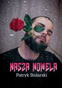 Nasza nowela - Patryk Stolarski - ebook