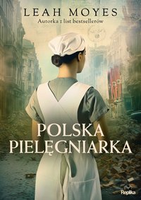 Polska pielęgniarka - Leah Moyes - ebook