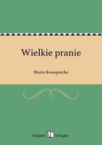 Wielkie pranie - Maria Konopnicka - ebook