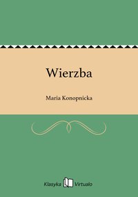 Wierzba - Maria Konopnicka - ebook