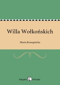 Willa Wołkońskich - Maria Konopnicka - ebook