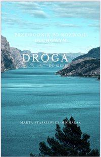 Droga do siebie - Marta Staskiewicz - ebook