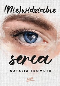 (Nie)widzialne serca - Natalia Fromuth - ebook