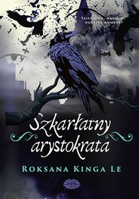 Szkarłatny arystokrata - Roksana Kinga Le - ebook