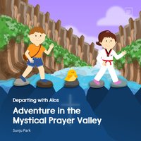Adventure in the Mystical Prayer Valley - Sunju Park - ebook