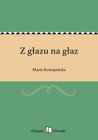 Z głazu na głaz - Maria Konopnicka - ebook