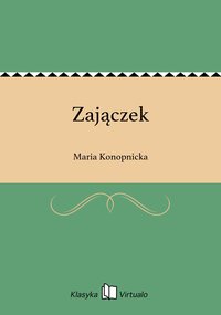 Zajączek - Maria Konopnicka - ebook
