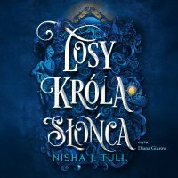 Losy króla Słońca - Nisha J. Tuli - audiobook