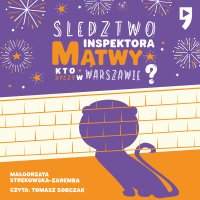 Śledztwo inspektora Mątwy. Kto ryczy w Warszawie? - Małgorzata Strękowska-Zaremba - audiobook