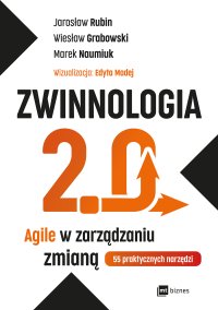 Zwinnologia 2.0. Agile w zarządzaniu zmianą - Jarosław Rubin - ebook