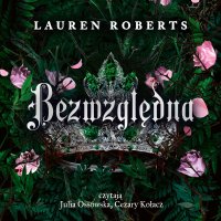 Bezwzględna - Lauren Roberts - audiobook