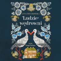 Ludzie wędrowni - Anna Fryczkowska - audiobook
