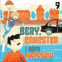 Bery, gangster i góra kłopotów - Małgorzata Strękowska-Zaremba - audiobook