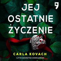 Jej ostatnie życzenie. Detektyw Gina Harte tom 10 - Carla Kovach - audiobook