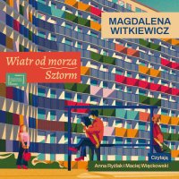 Wiatr od morza. Sztorm - Magdalena Witkiewicz - audiobook