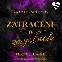 Zatraceni w zmysłach. Zatraceni. Tom IV - Terri E. Laine - audiobook