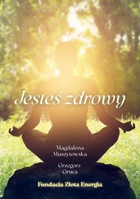 Jesteś zdrowy - Magdalena Muszytowska - ebook