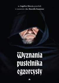 Wyznania pustelnika egzorcysty - Angelico Moccia - ebook
